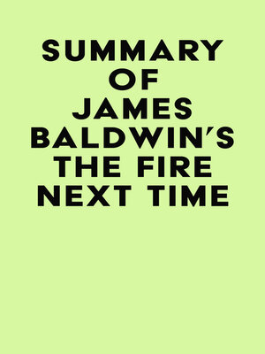 cover image of Summary of James Baldwin's the Fire Next Time
